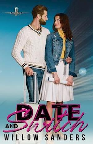 Cover for Willow Sanders · Date and Switch (Paperback Bog) (2022)