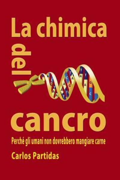 Cover for Carlos L Partidas · La Chimica del Cancro (Paperback Book) (2019)