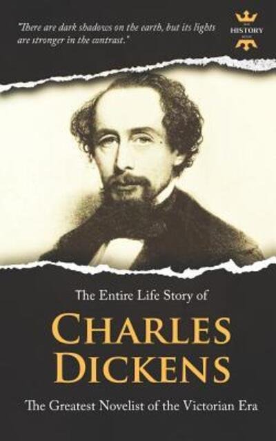 Cover for The History Hour · CHARLES DICKENS The Greatest Novelist of the Victorian Era. The Entire Life Story (Paperback Book) (2019)