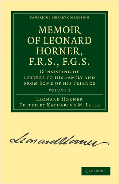 Cover for Leonard Horner · Memoir of Leonard Horner, F.R.S., F.G.S.: Consisting of Letters to his Family and from Some of his Friends - Memoir of Leonard Horner, F.R.S., F.G.S. 2 Volume Paperback Set (Paperback Book) (2011)