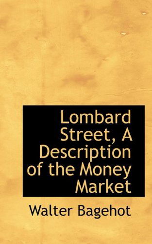 Cover for Walter Bagehot · Lombard Street, a Description of the Money Market (Paperback Book) (2009)