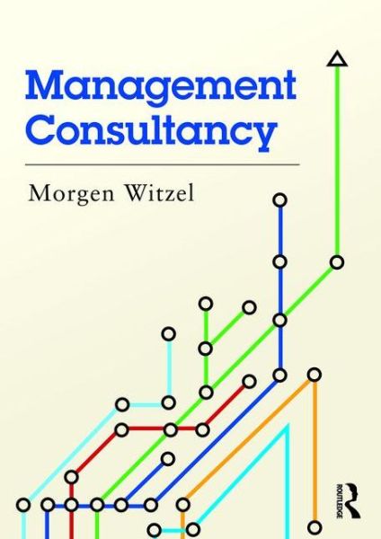 Cover for Witzel, Morgen (University of Exeter, UK) · Management Consultancy (Paperback Book) (2015)