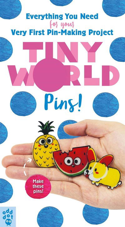 Cover for Keith Zoo · Tiny World: Pins! - Kit: Everything You Need for Your Very First Pin-Making Project (Buch) (2019)