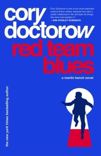 Red Team Blues: A Martin Hench Novel - The Martin Hench Novels - Cory Doctorow - Libros - Tor Publishing Group - 9781250865847 - 25 de abril de 2023