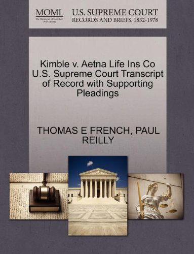 Cover for Paul Reilly · Kimble V. Aetna Life Ins Co U.s. Supreme Court Transcript of Record with Supporting Pleadings (Pocketbok) (2011)