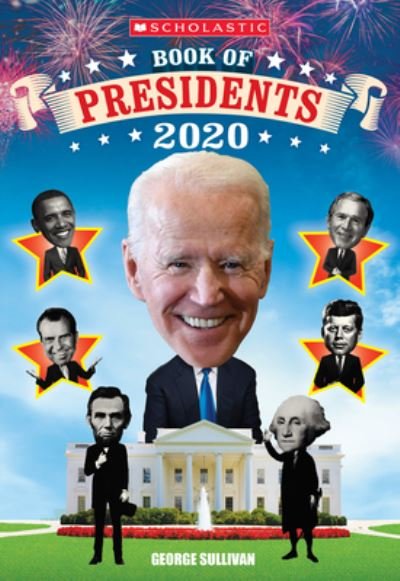 Cover for George Sullivan · Scholastic Book of Presidents 2020 (Bok) (2020)