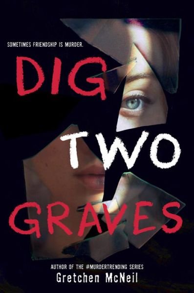 Cover for Gretchen McNeil · Dig Two Graves (Gebundenes Buch) (2022)