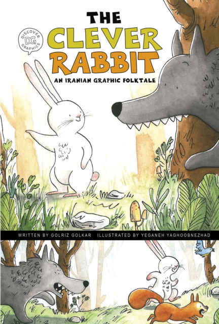 Cover for Golriz Golkar · The Clever Rabbit: An Iranian Graphic Folktale - Discover Graphics: Global Folktales (Hardcover Book) (2023)