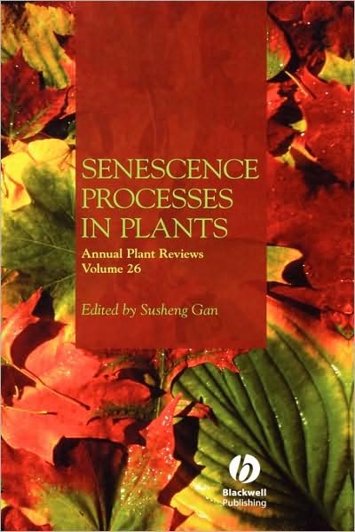 Cover for Gan · Annual Plant Reviews, Senescence Processes in Plants - Annual Plant Reviews (Hardcover bog) [Volume 26 edition] (2007)