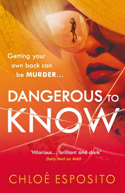 Dangerous to Know: A new, dark and shockingly funny thriller that you won’t be able to put down - Mad, Bad and Dangerous to Know Trilogy - Chloe Esposito - Bøger - Penguin Books Ltd - 9781405928847 - 15. oktober 2020