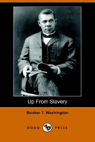 Cover for Booker T. Washington · Up from Slavery: an Autobiography (Dodo Press) (Paperback Book) (2006)