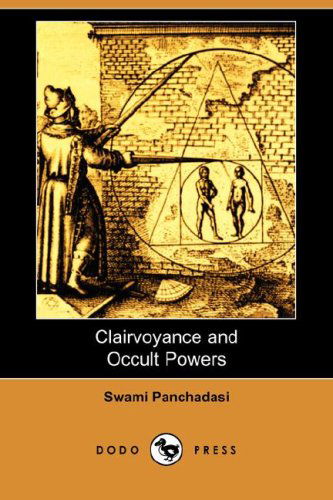 Cover for Swami Panchadasi · Clairvoyance and Occult Powers (Dodo Press) (Paperback Book) (2007)