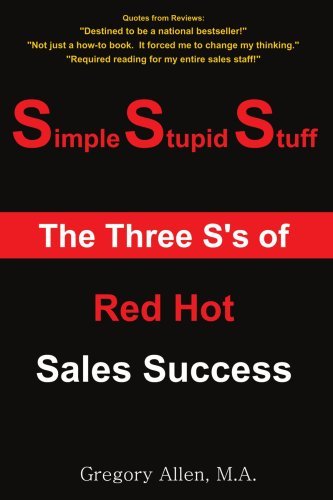 Cover for Gregory Allen · Simple Stupid Stuff: the 3 S's of Red Hot Sales Success (Paperback Book) (2004)