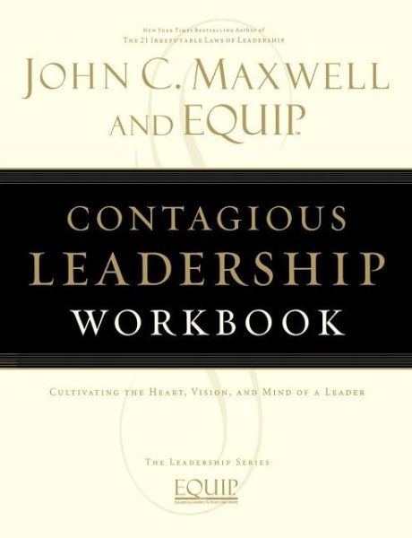 Cover for John C. Maxwell · Contagious Leadership Workbook: the Equip Leadership Series (Paperback Book) [Workbook edition] (2007)