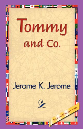 Cover for Jerome Klapka Jerome · Tommy and Co. (Hardcover Book) (2007)