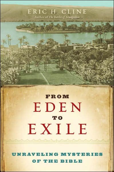 Cover for Eric H. Cline · From Eden to Exile: Unravelling Mysteries of the Bible (Innbunden bok) (2007)