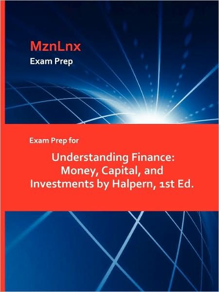 Cover for Halpern · Exam Prep for Understanding Finance: Money, Capital, and Investments by Halpern, 1st Ed. (Taschenbuch) (2009)