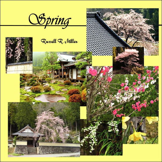 Spring - Russell R. Miller - Books - Lulu.com - 9781430313847 - May 16, 2007