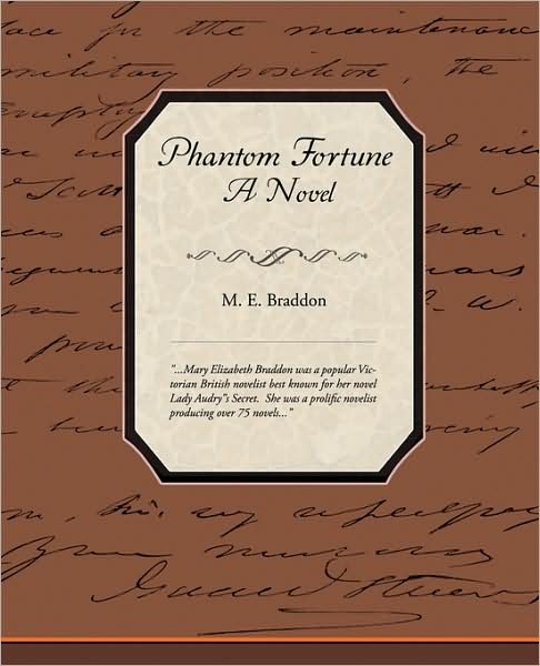 Cover for Mary Elizabeth Braddon · Phantom Fortune - a Novel (Taschenbuch) (2009)