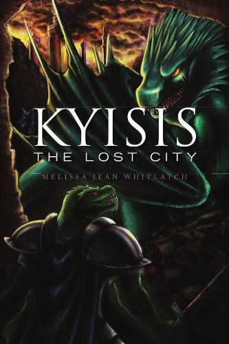 Cover for Melissa Jean Whitlatch · Kyisis: the Lost City (Paperback Book) [1st edition] (2009)