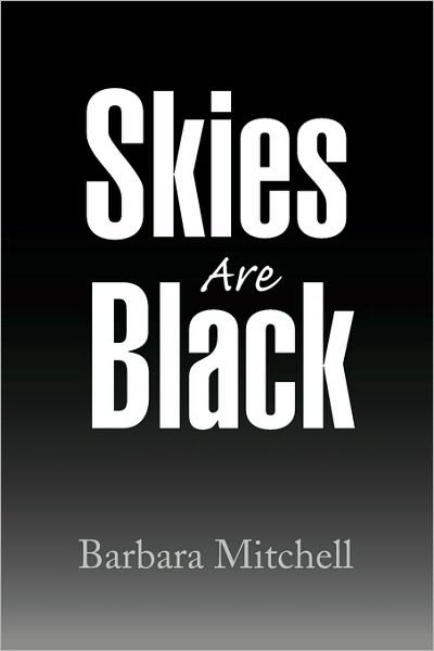 Cover for Barbara Mitchell · Skies Are Black (Paperback Book) (2009)