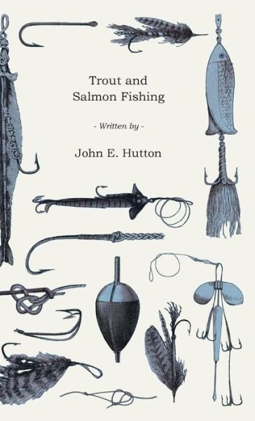 Cover for John Hutton · Trout and Salmon Fishing (Inbunden Bok) (2010)