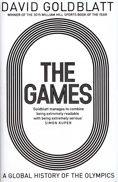 Cover for David Goldblatt · Games - A Global History of the Olympics (Hardcover Book) (2016)