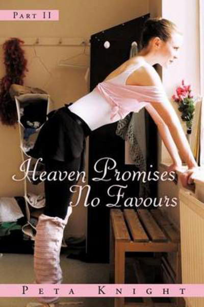 Cover for Peta Knight · Heaven Promises No Favours: Part II (Taschenbuch) (2012)