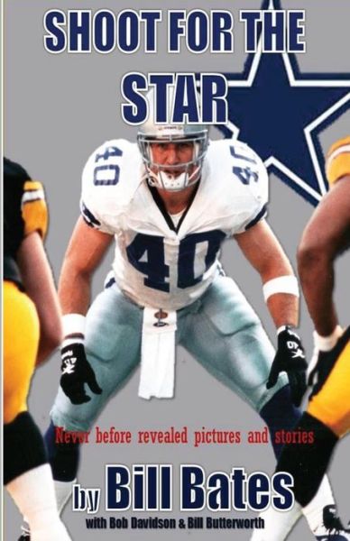 Shoot for the Star - Bill Butterworth - Books - Createspace - 9781470182847 - December 1, 2011