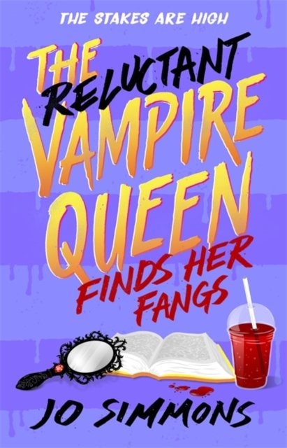 The Reluctant Vampire Queen Finds Her Fangs (The Reluctant Vampire Queen 3) - Jo Simmons - Livros - Hot Key Books - 9781471411847 - 11 de julho de 2024