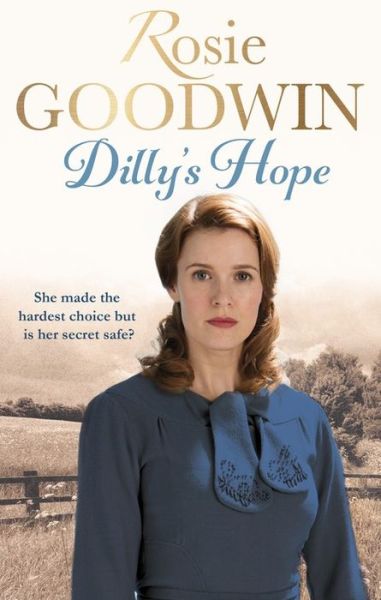 Cover for Rosie Goodwin · Dilly's Hope: The powerful conclusion to the much-loved trilogy from bestselling author Rosie Goodwin (Paperback Book) (2016)