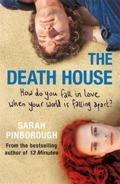 Cover for Sarah Pinborough · The Death House: A dark and bittersweet tale that will break your heart and make you smile in equal measure (Pocketbok) (2017)