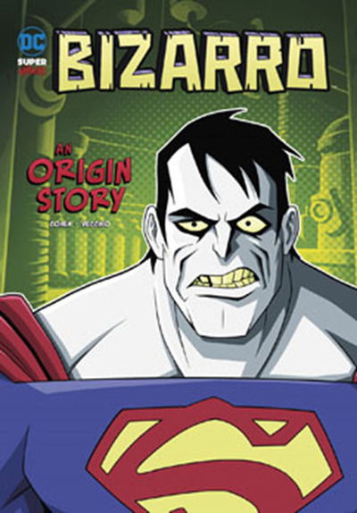 Cover for Ivan Cohen · Bizarro: An Origin Story - DC Super-Villains Origins (Pocketbok) (2019)