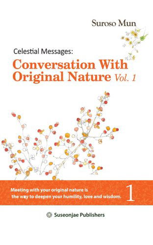 Cover for Suroso Mun · Celestial Messages: Conversation with Original Nature Vol. 1 (Taschenbuch) (2012)