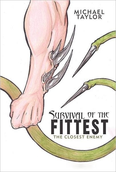 Cover for Michael Taylor · Survival of the Fittest: the Closest Enemy (Hardcover Book) (2012)