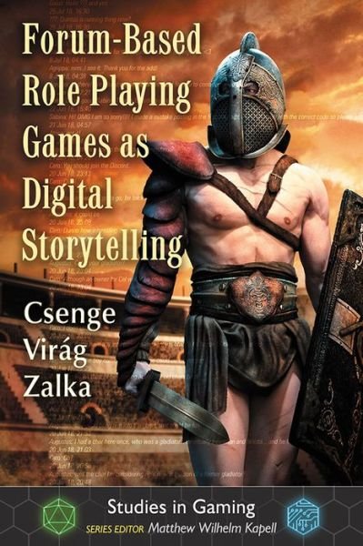 Cover for Csenge Virag Zalka · Forum-Based Role Playing Games as Digital Storytelling - Studies in Gaming (Taschenbuch) (2019)