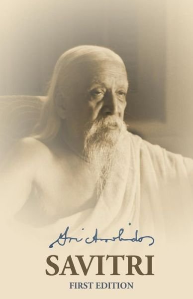 Cover for Sri Aurobindo · Savitri First Edition (Paperback Book) (2012)