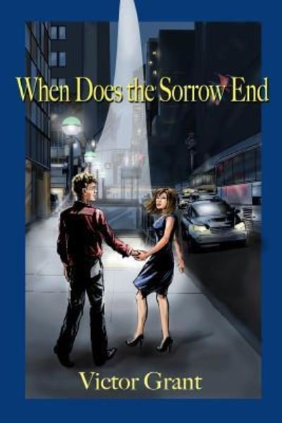 Cover for Victor Grant · When Does the Sorrow End (Bok) (2018)