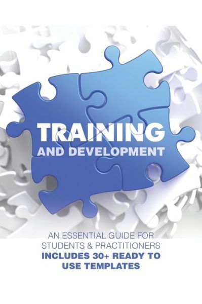 Cover for Dr Yogesh Pahuja · Training and Development: an Essential Guide for Students &amp; Practitioners; Includes 30+ Ready to Use Templates (Pocketbok) (2015)