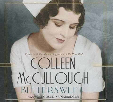Cover for Colleen Mccullough · Bittersweet (Audiobook (CD)) [Unabridged edition] (2014)