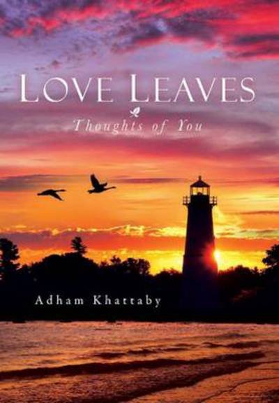 Cover for Adham Khattaby · Love Leaves: Thoughts of You (Gebundenes Buch) (2013)