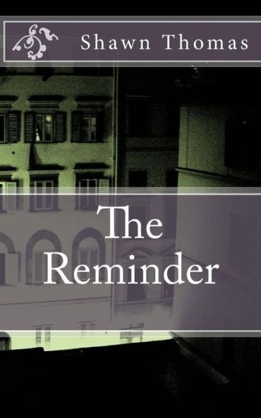 Cover for Shawn Thomas · The Reminder (Paperback Bog) (2013)