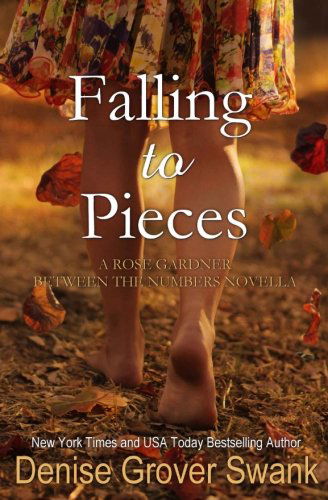 Cover for Denise Grover Swank · Falling to Pieces: Rose Gardner Between the Numbers Novella (Volume 1) (Pocketbok) (2013)