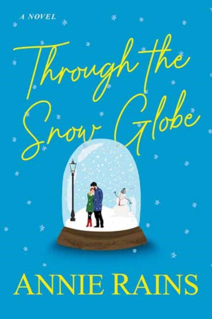 Cover for Annie Rains · Through the Snow Globe (Taschenbuch) (2023)