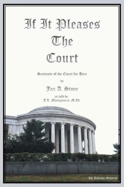 Cover for Jax A. Stone · If It Pleases the Court: Servants of the Court for Hire (Pocketbok) (2014)