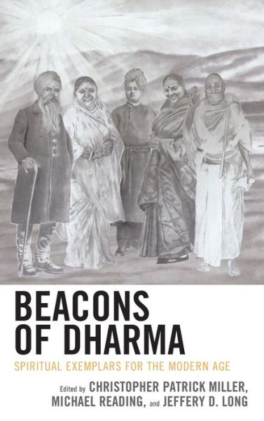 Cover for Christopher Miller · Beacons of Dharma: Spiritual Exemplars for the Modern Age - Explorations in Indic Traditions: Theological, Ethical, and Philosophical (Gebundenes Buch) (2019)