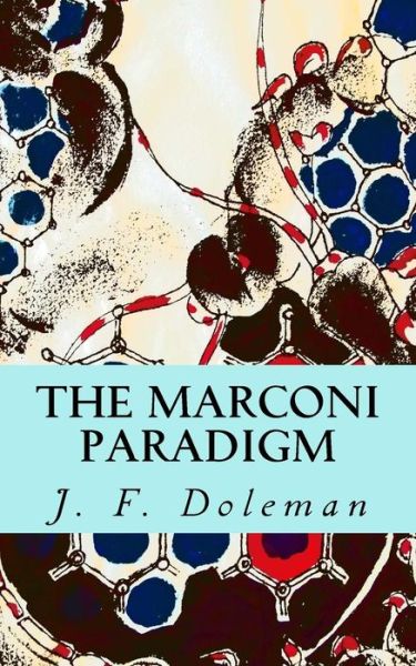 Cover for J F Doleman · The Marconi Paradigm (Taschenbuch) (2015)