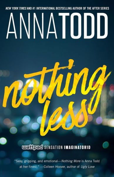 Nothing Less - The Landon series - Anna Todd - Bøker - Gallery Books - 9781501130847 - 6. desember 2016