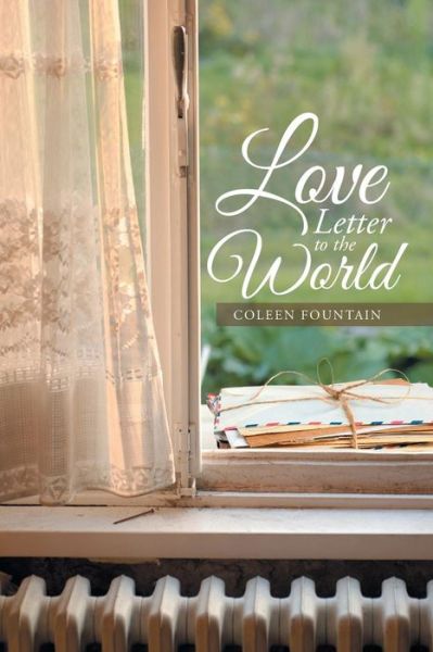 Cover for Coleen Fountain · Love Letter to the World (Paperback Book) (2014)