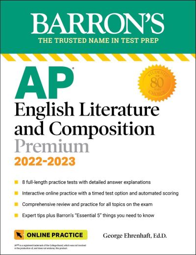 AP English Literature and Composition Premium, 2022-2023: 8 Practice Tests + Comprehensive Review + Online Practice - Barron's AP - George Ehrenhaft - Książki - Kaplan Publishing - 9781506263847 - 12 maja 2022